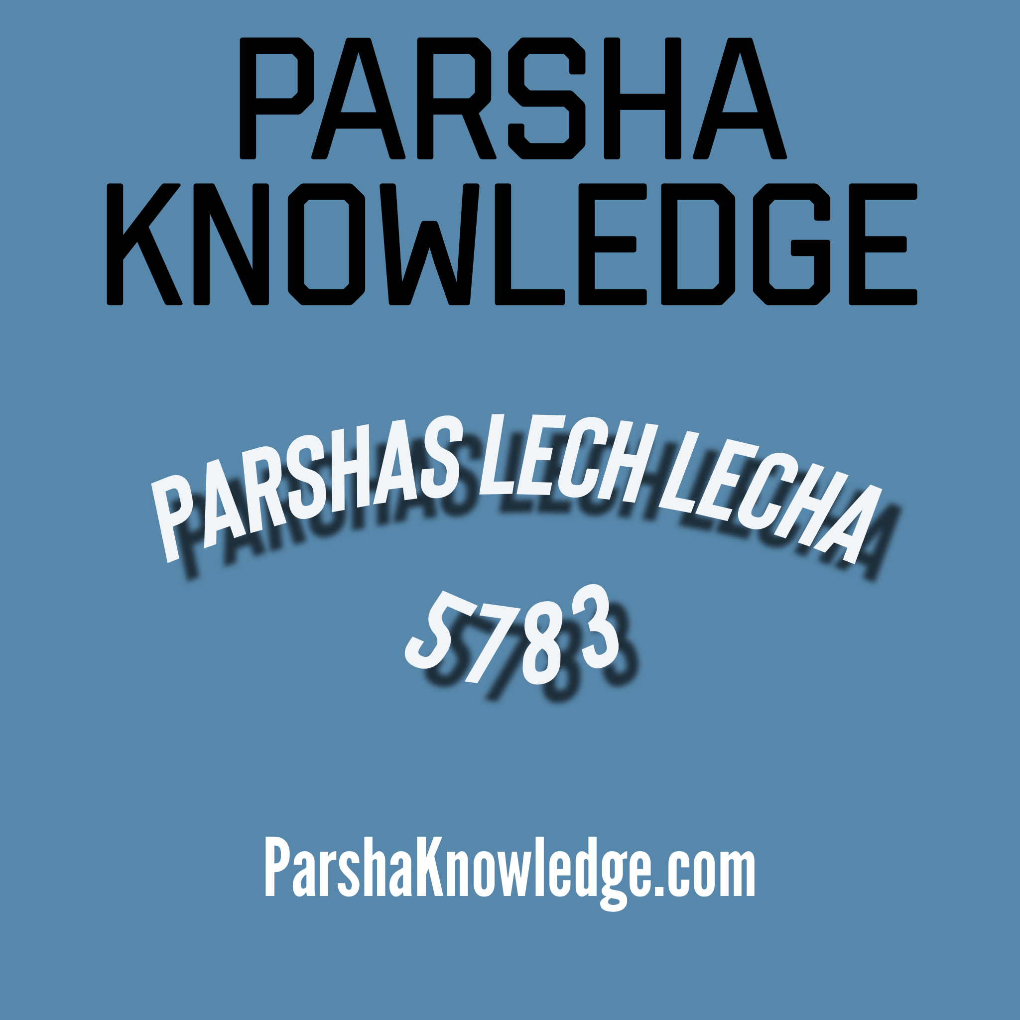 Parshas Lech Lecha